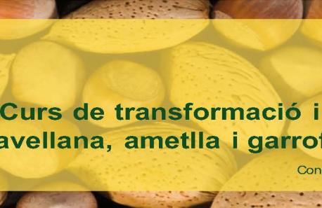 Cartell del curs de transformació i comercialització d'avellana, ametlla i garrofa a petita escala Cartell d'avellana, ametlla i garrofa a petita escala